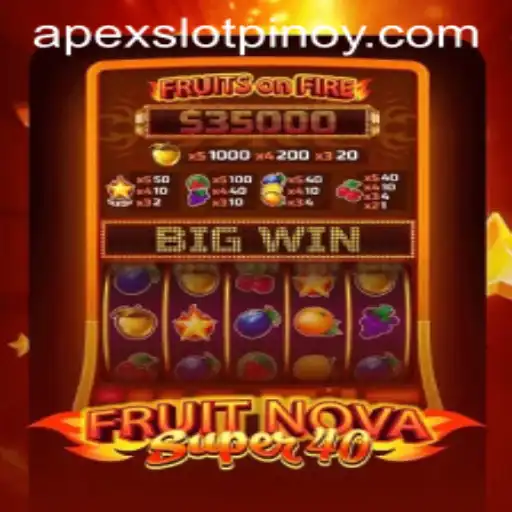 Discovering the Excitement of FruitNovaSuper40: The Ultimate Apex Slot Experience